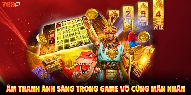 Âm thanh ánh sáng trong game vô cùng mãn nhãn