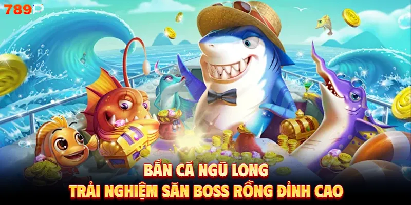 Bắn cá ngũ long